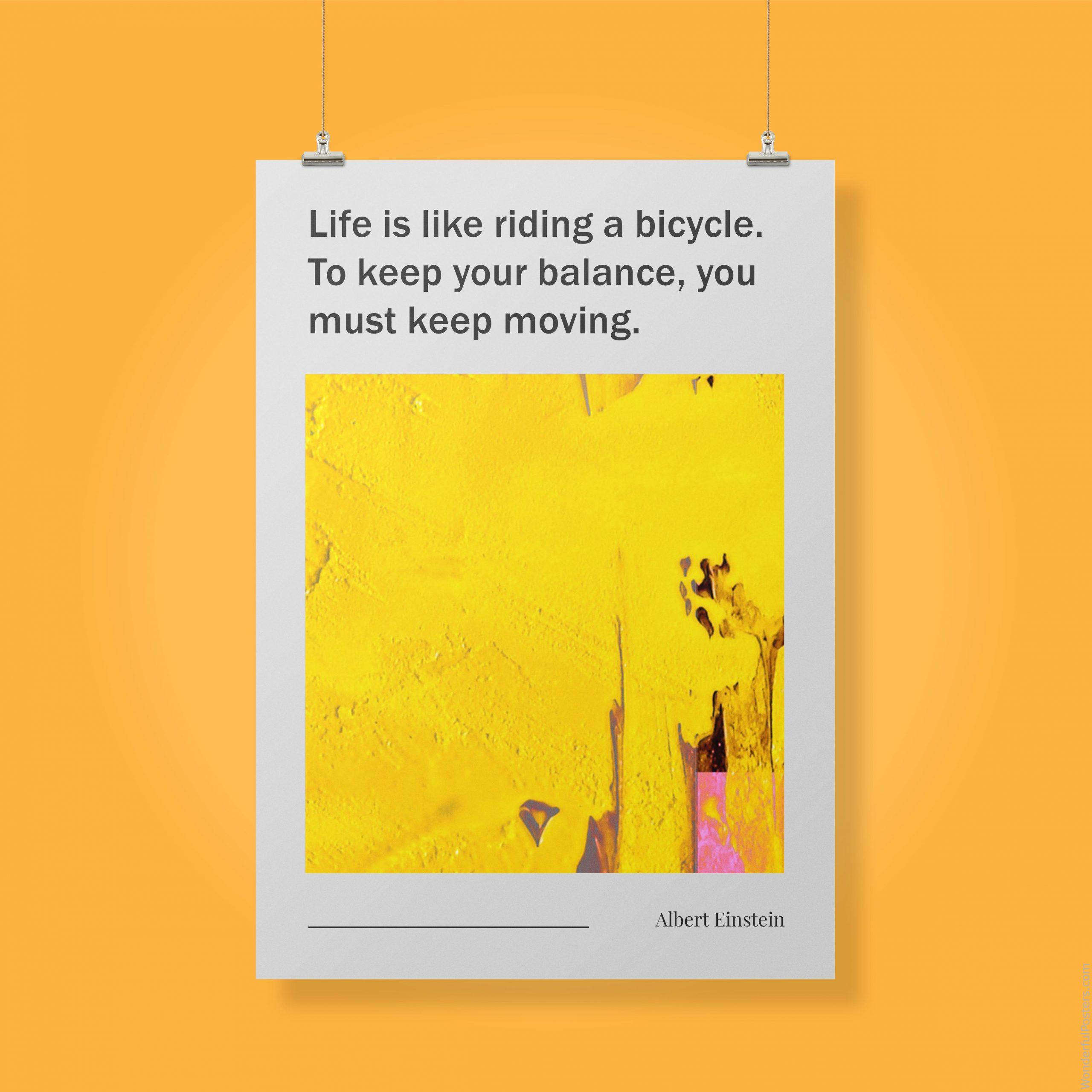 life-is-like-riding-a-bicycle-to-keep-your-balance-you-must-keep-moving_1912022-Q500-D13-0-2723_1000_clips_holding.jpg