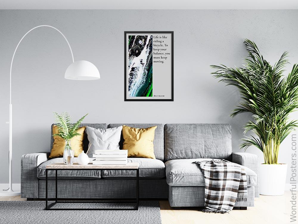 life-is-like-riding-a-bicycle-to-keep-your-balance-you-must-keep-moving_1912022-Q500-D24-0-7585_1000_blackframed_wall_416.jpg