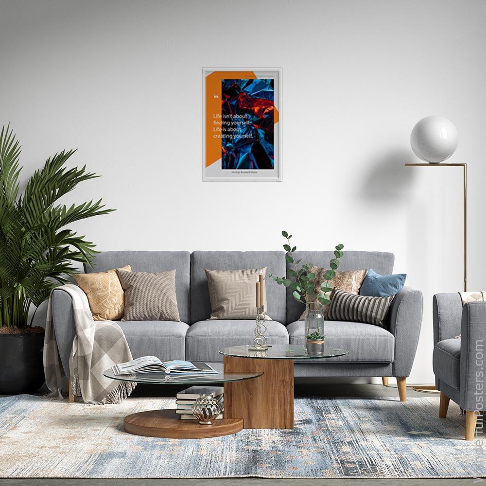 life-isnt-about-finding-yourself-life-is-about-creating-yourself_1912022-Q500-D21D-0-3440_1000_whiteframed_wall_443.jpg
