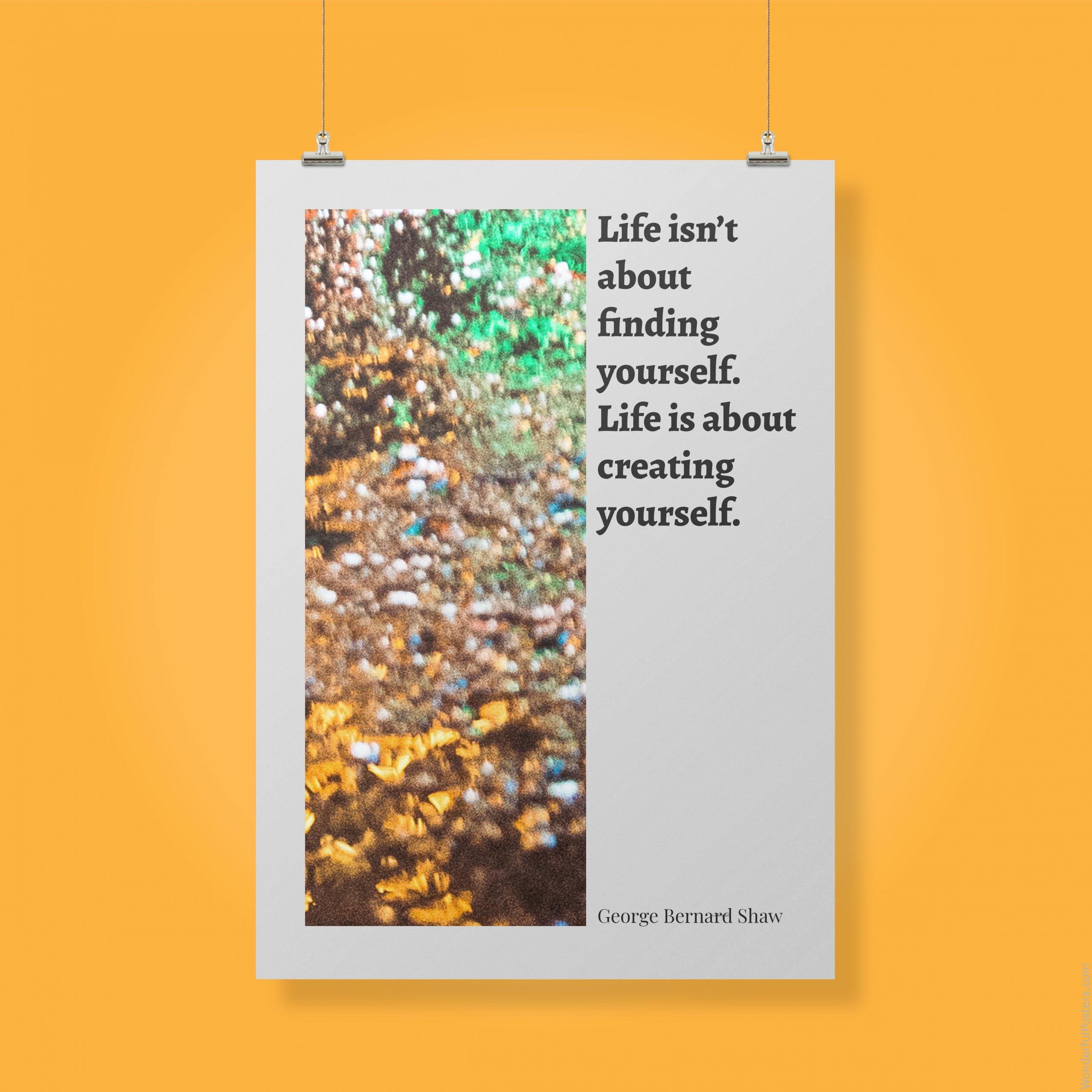 life-isnt-about-finding-yourself-life-is-about-creating-yourself_1912022-Q500-D24-0-7174_1000_clips_holding.jpg