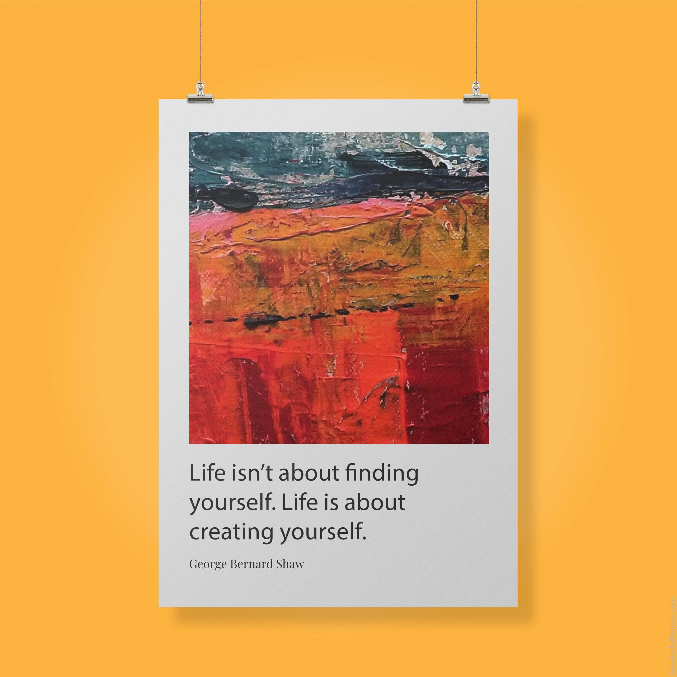 life-isnt-about-finding-yourself-life-is-about-creating-yourself_1912022-Q500-D29-0-6388_1000_clips_holding.jpg