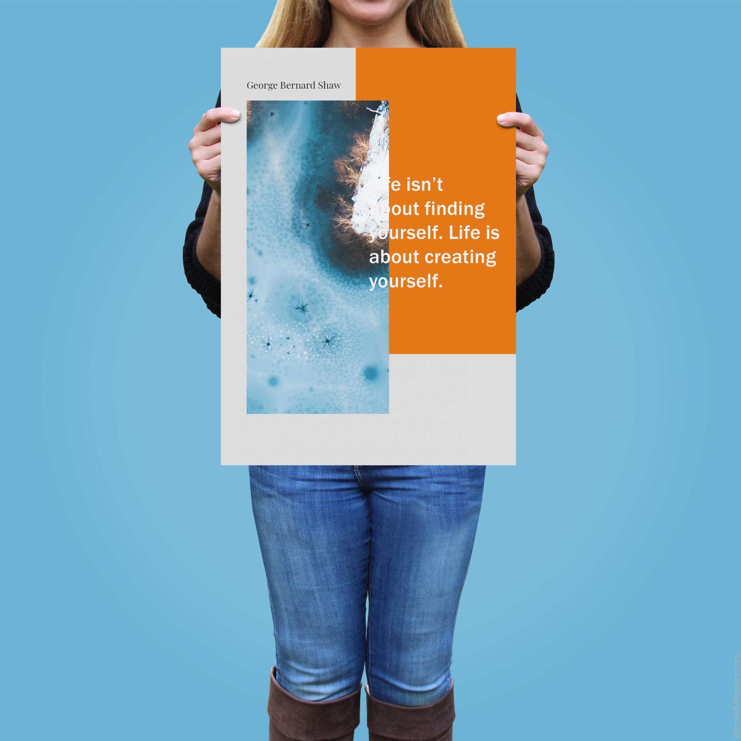 life-isnt-about-finding-yourself-life-is-about-creating-yourself_1912022-Q500-D39D-0-9912_1000_girlholding.jpg