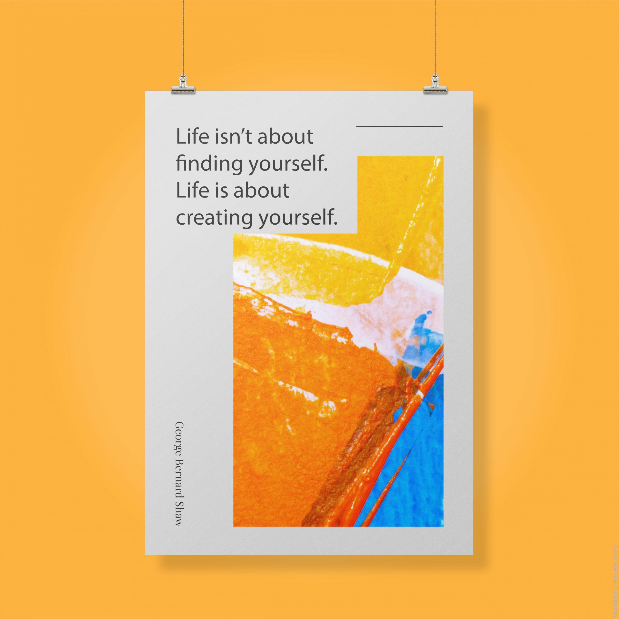 life-isnt-about-finding-yourself-life-is-about-creating-yourself_1912022-Q500-D8-0-1615_1000_clips_holding.jpg