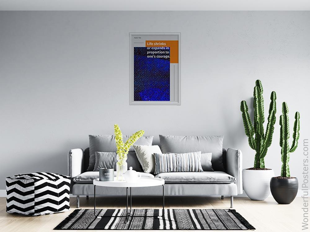 life-shrinks-or-expands-in-proportion-to-ones-courage_2012022-Q500-D22-0-6767_1000_whiteframed_wall_414.jpg