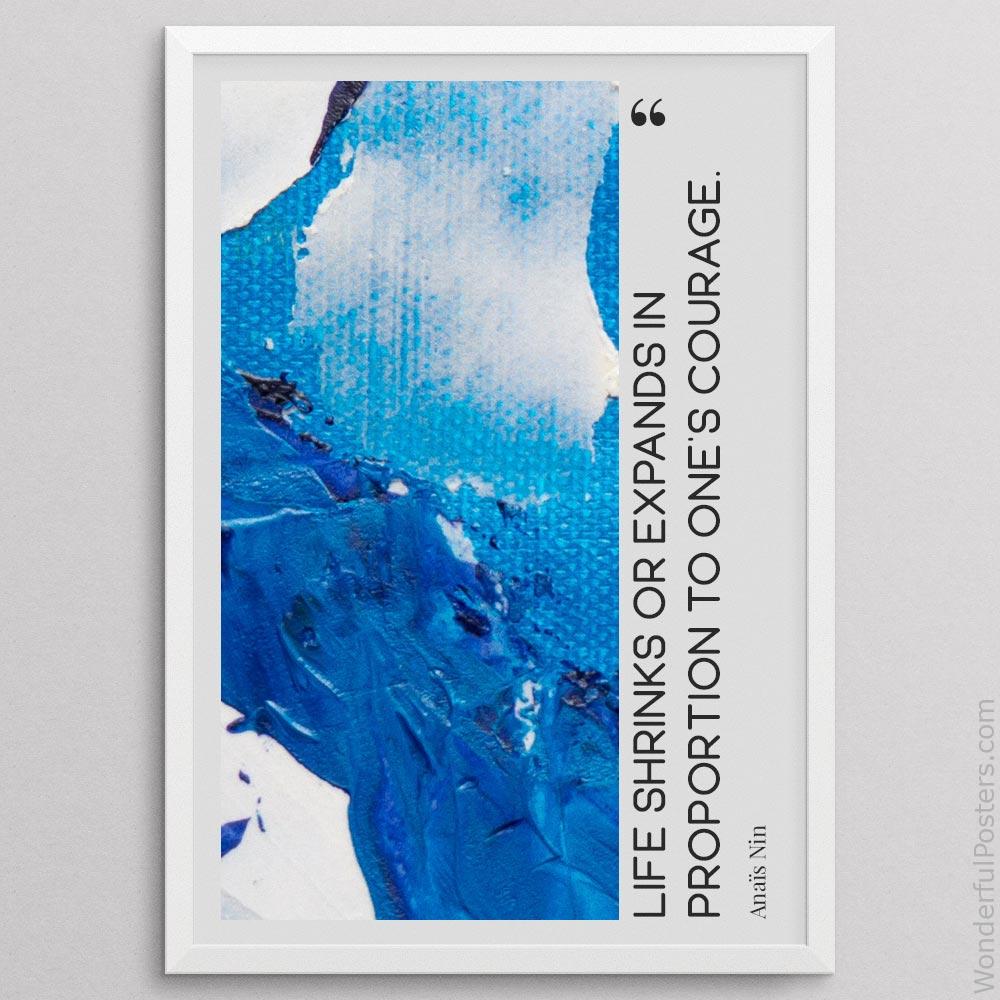 life-shrinks-or-expands-in-proportion-to-ones-courage_2012022-Q500-D35-0-1790_1000_whiteframe.jpg