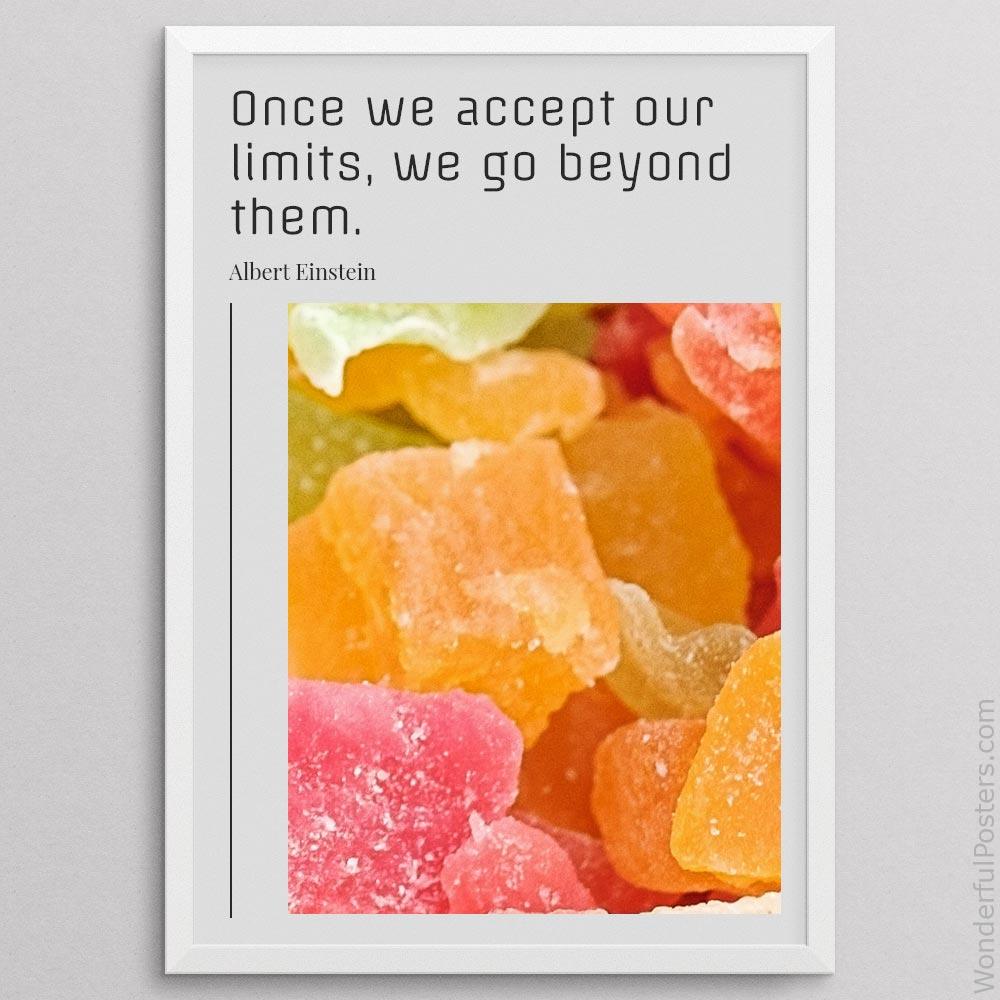 once-we-accept-our-limits-we-go-beyond-them_3112022-QINS-D23-0-5215_1000_whiteframe.jpg