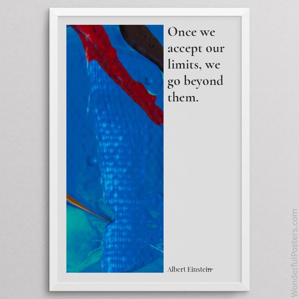 once-we-accept-our-limits-we-go-beyond-them_3112022-QINS-D24-0-3043_1000_whiteframe.jpg