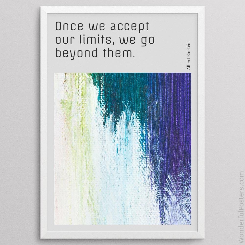 once-we-accept-our-limits-we-go-beyond-them_3112022-QINS-D26-0-7897_1000_whiteframe.jpg