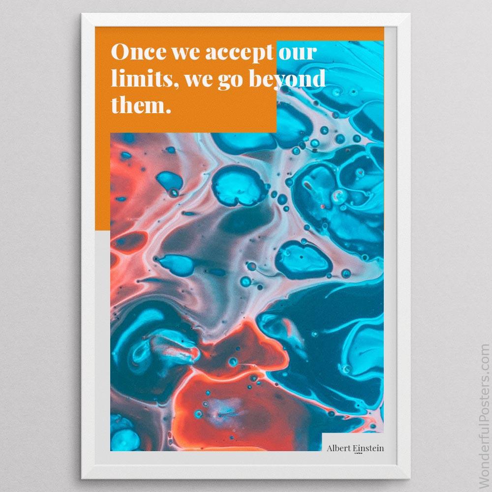 once-we-accept-our-limits-we-go-beyond-them_3112022-QINS-D27D-0-8892_1000_whiteframe.jpg