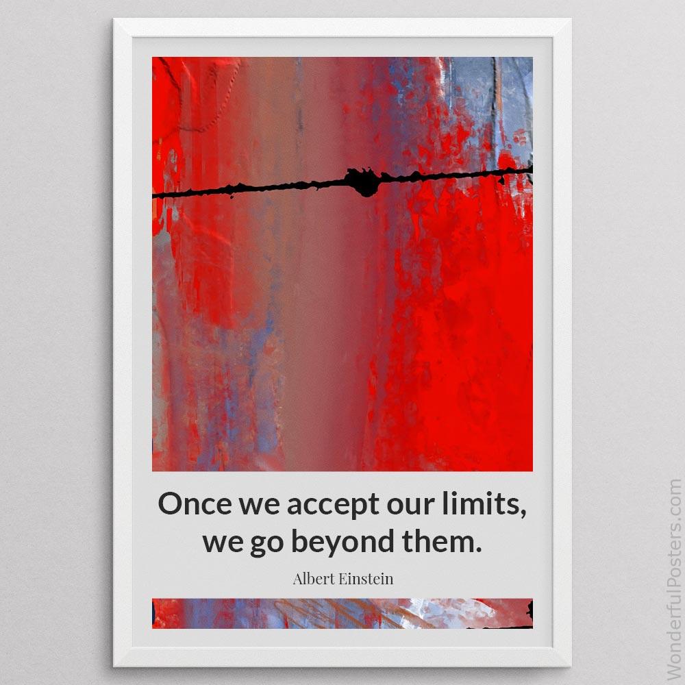 once-we-accept-our-limits-we-go-beyond-them_3112022-QINS-D28-0-6922_1000_whiteframe.jpg