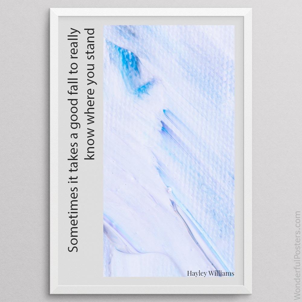 sometimes-it-takes-a-good-fall-to-really-know-where-you-stand_2112022-Q500-D10-0-8512_1000_whiteframe.jpg