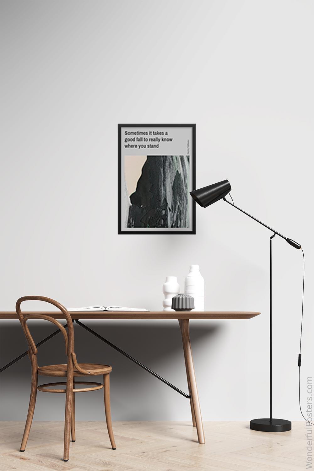 sometimes-it-takes-a-good-fall-to-really-know-where-you-stand_2112022-Q500-D26-0-3128_1000_blackframed_wall_417.jpg