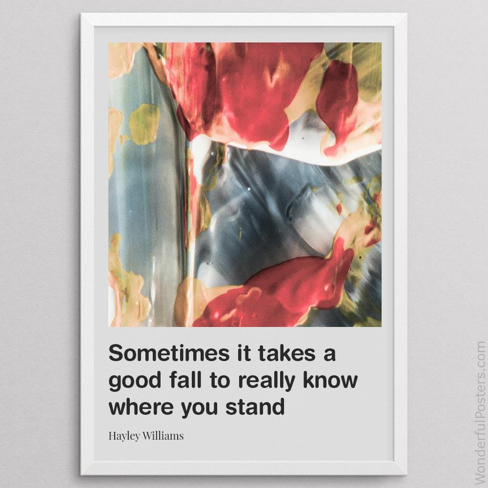 sometimes-it-takes-a-good-fall-to-really-know-where-you-stand_2112022-Q500-D29-0-9301_1000_whiteframe.jpg