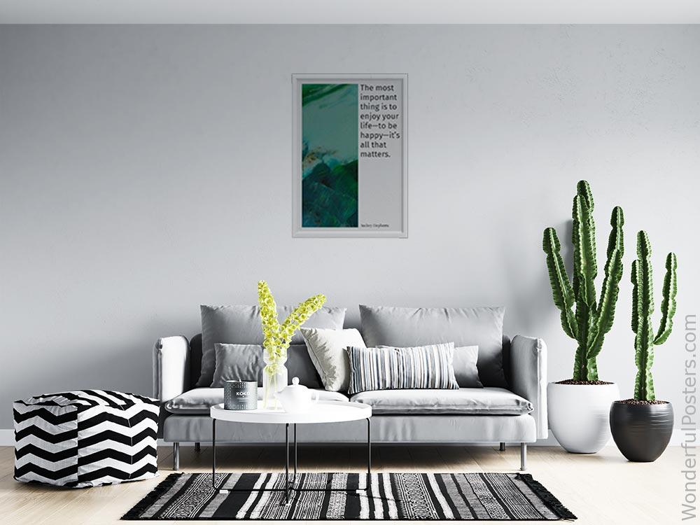 the-most-important-thing-is-to-enjoy-your-lifeto-be-happyits-all-that-matters_1912022-Q500-D24-0-9450_1000_whiteframed_wall_414.jpg