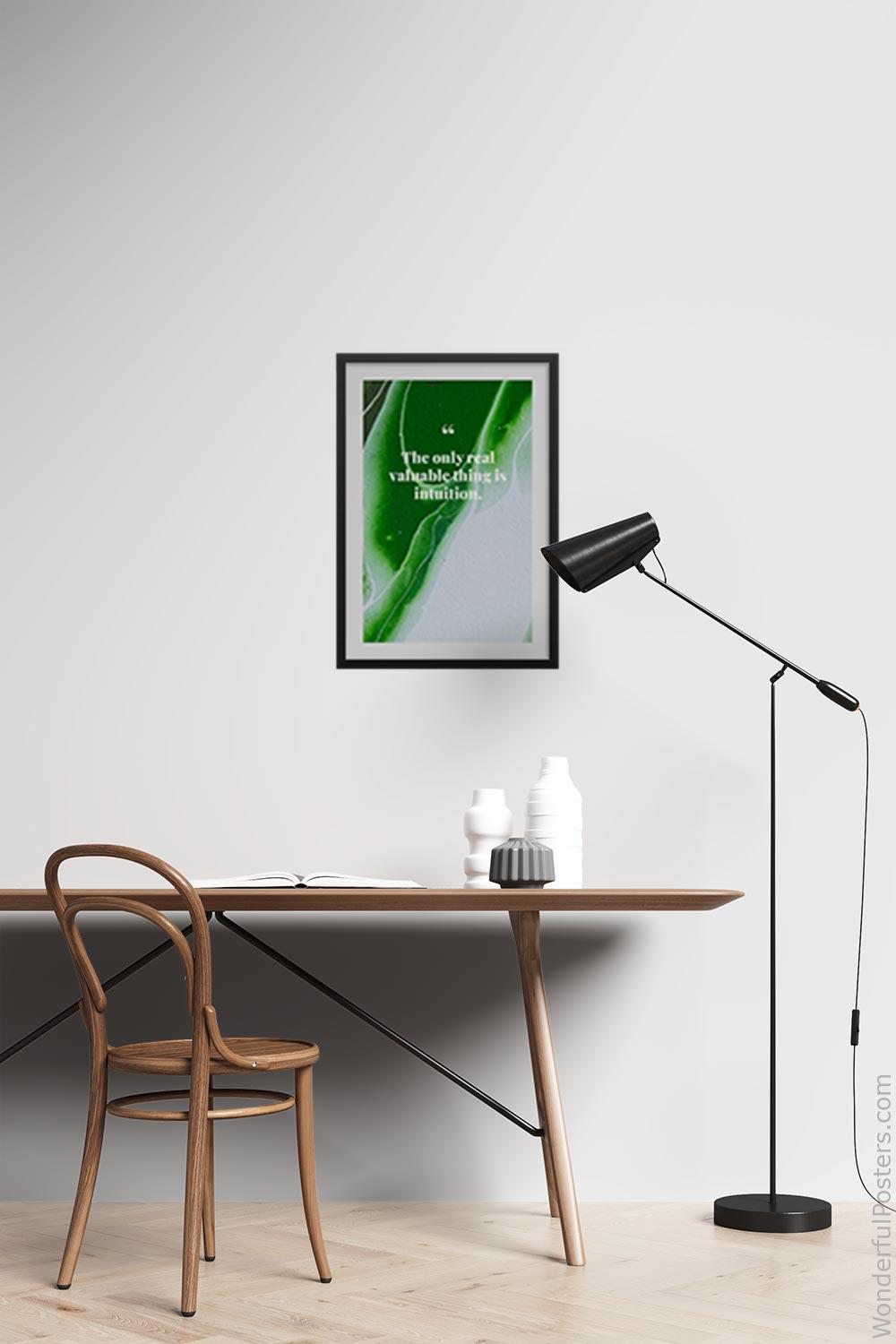 the-only-real-valuable-thing-is-intuition_3112022-QINS-D3-0-3663_1000_blackframed_wall_417.jpg