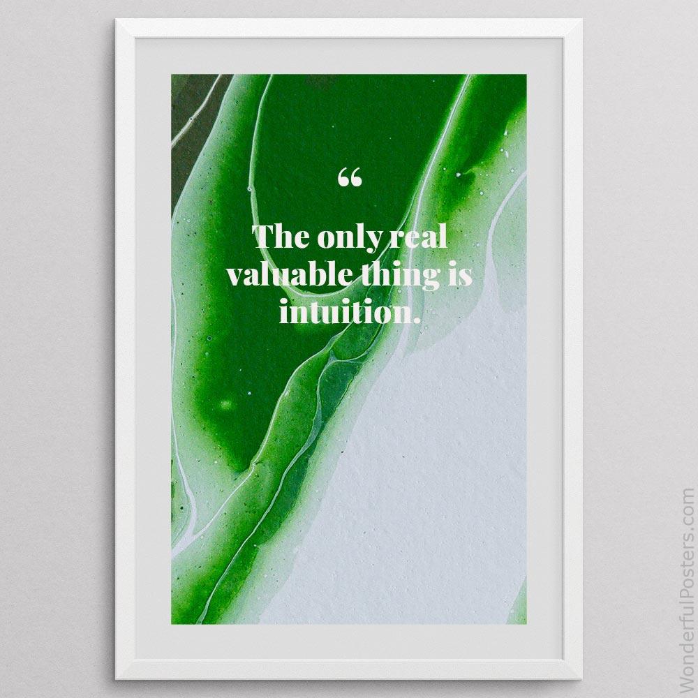 the-only-real-valuable-thing-is-intuition_3112022-QINS-D3-0-3663_1000_whiteframe.jpg