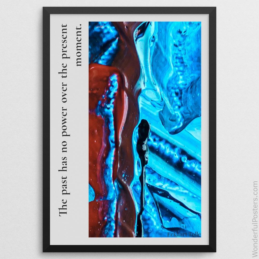 the-past-has-no-power-over-the-present-moment_2012022-Q500-D10-0-7370_1000_blackframe.jpg