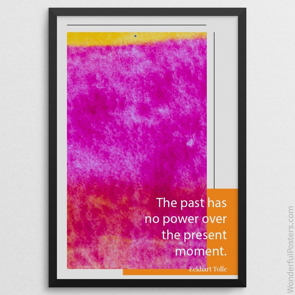 the-past-has-no-power-over-the-present-moment_2012022-Q500-D18D-0-3339_1000_blackframe.jpg