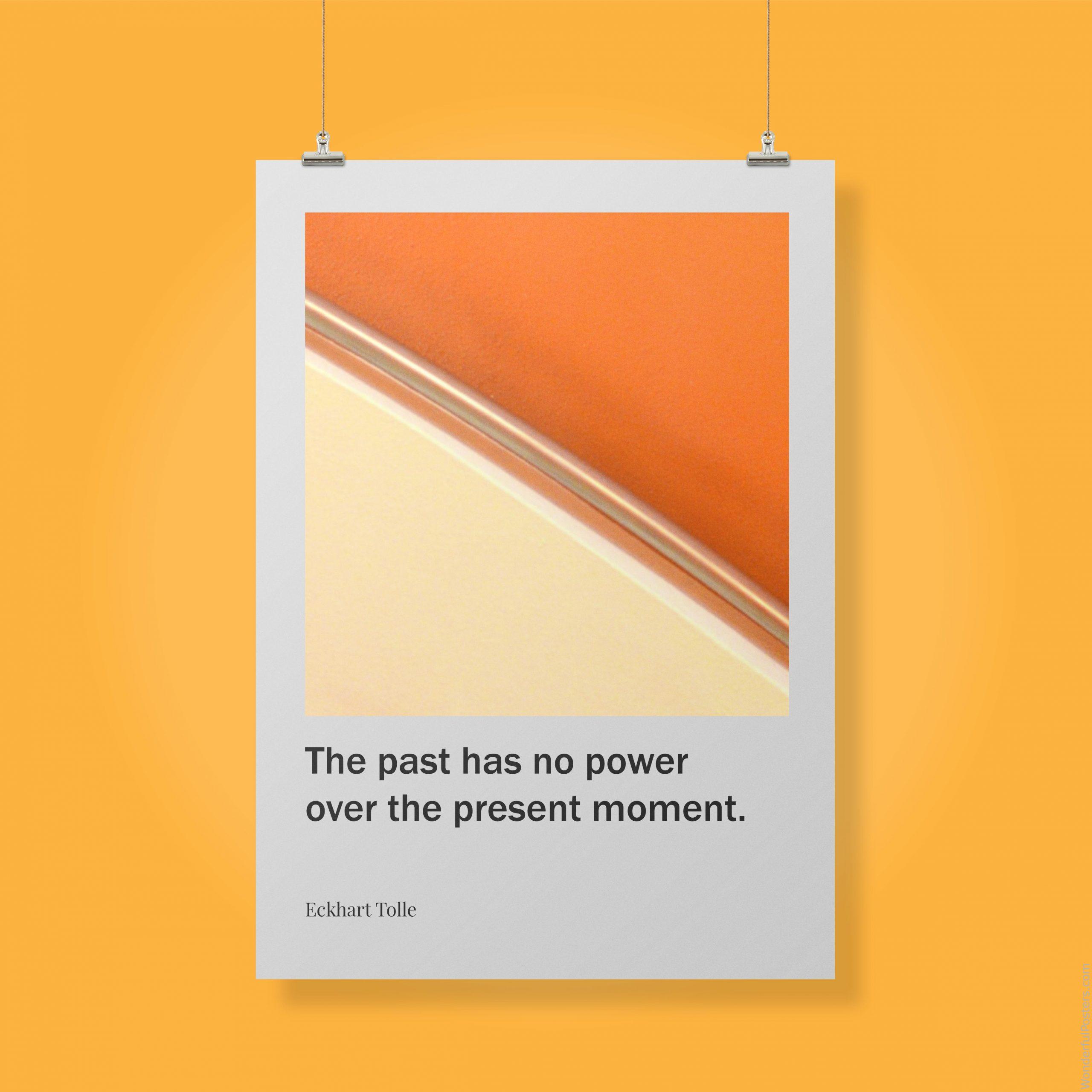 the-past-has-no-power-over-the-present-moment_2012022-Q500-D29-0-5994_1000_clips_holding.jpg