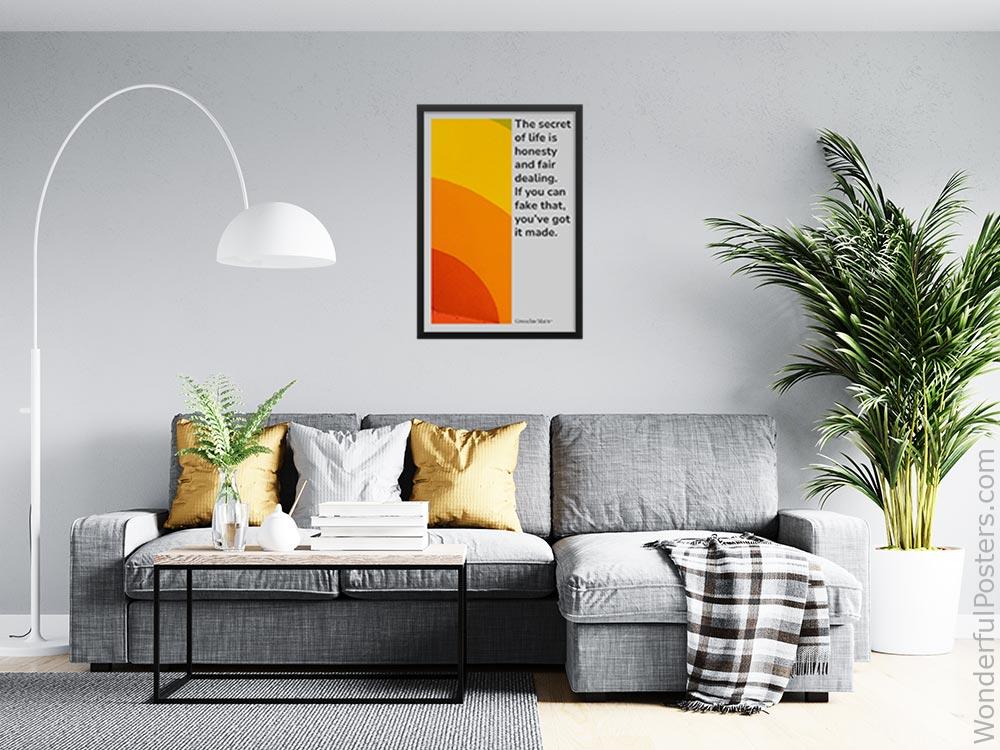 the-secret-of-life-is-honesty-and-fair-dealing-if-you-can-fake-that-youve-got_2112022-Q500-D24-0-6903_1000_blackframed_wall_416.jpg