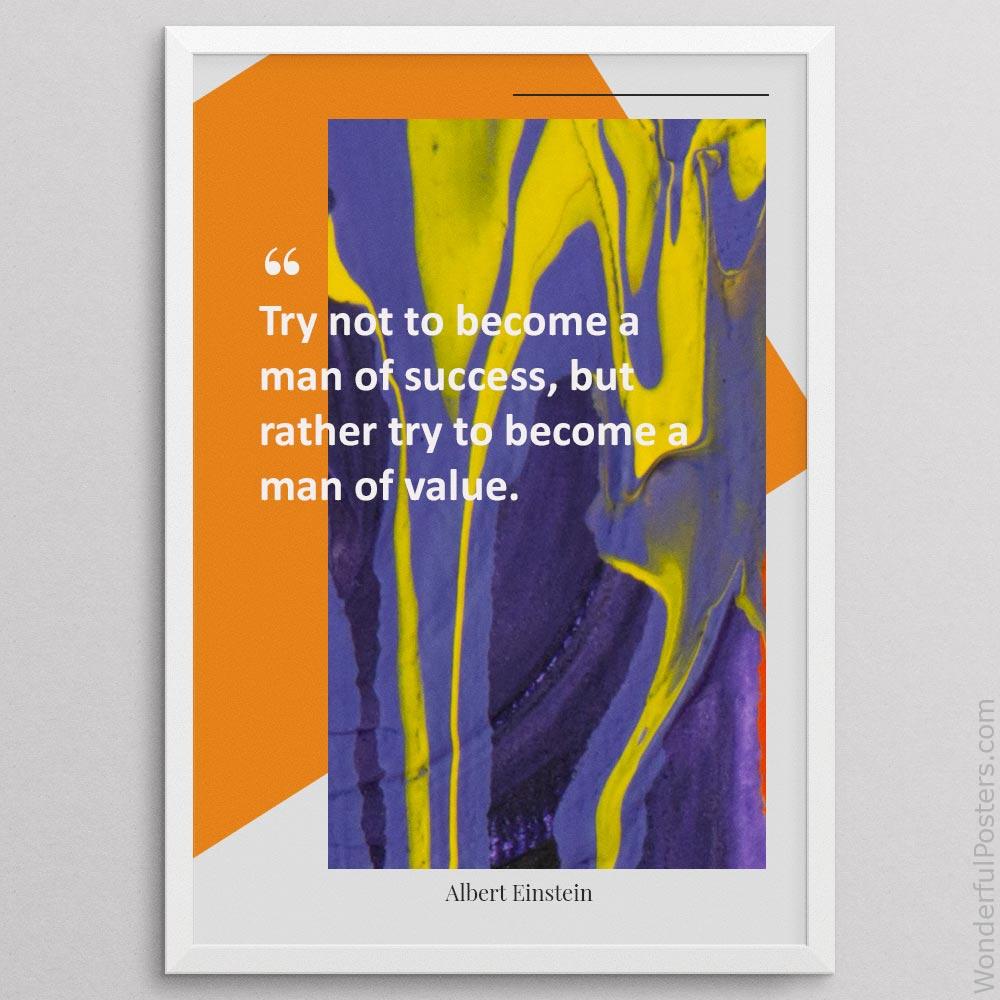 try-not-to-become-a-man-of-success-but-rather-try-to-become-a-man-of-value_3112022-QINS-D21D-0-1767_1000_whiteframe.jpg