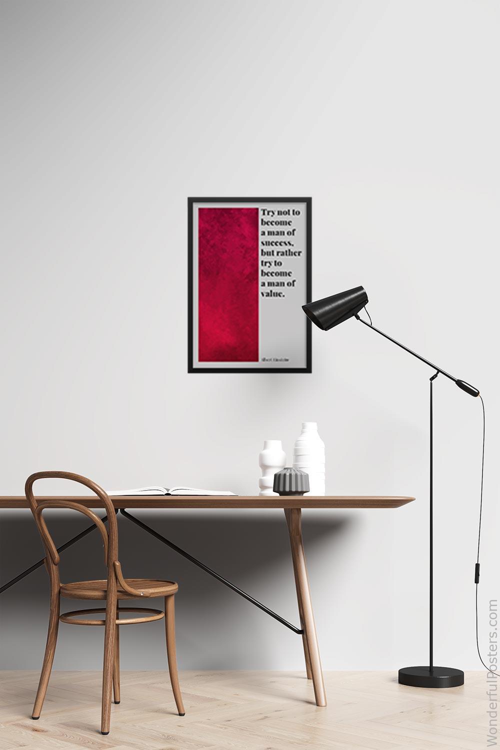 try-not-to-become-a-man-of-success-but-rather-try-to-become-a-man-of-value_3112022-QINS-D24-0-5585_1000_blackframed_wall_417.jpg