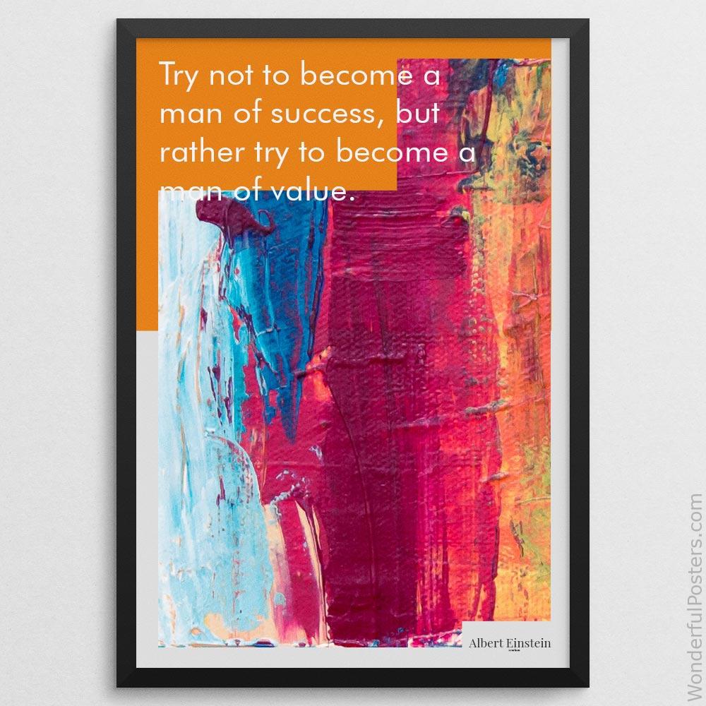 try-not-to-become-a-man-of-success-but-rather-try-to-become-a-man-of-value_3112022-QINS-D27D-0-9545_1000_blackframe.jpg