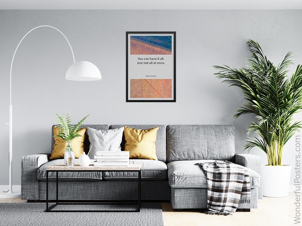 you-can-have-it-all-just-not-all-at-once_2012022-Q500-D11-0-7047_1000_blackframed_wall_416.jpg