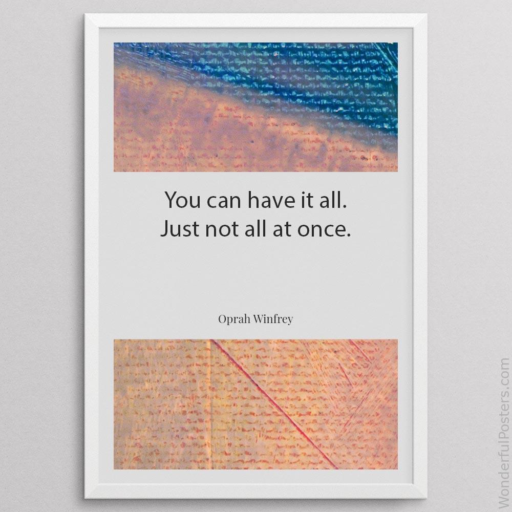 you-can-have-it-all-just-not-all-at-once_2012022-Q500-D11-0-7047_1000_whiteframe.jpg