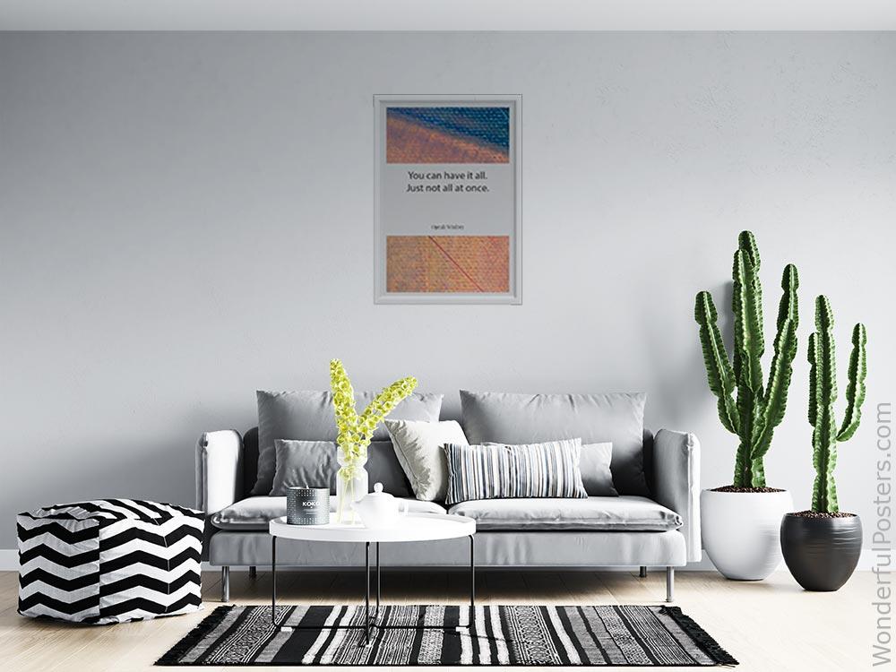 you-can-have-it-all-just-not-all-at-once_2012022-Q500-D11-0-7047_1000_whiteframed_wall_414.jpg