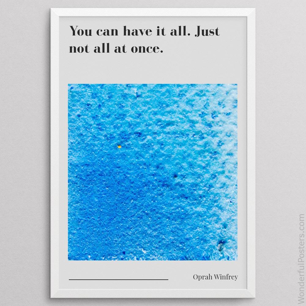 you-can-have-it-all-just-not-all-at-once_2012022-Q500-D13-0-7315_1000_whiteframe.jpg