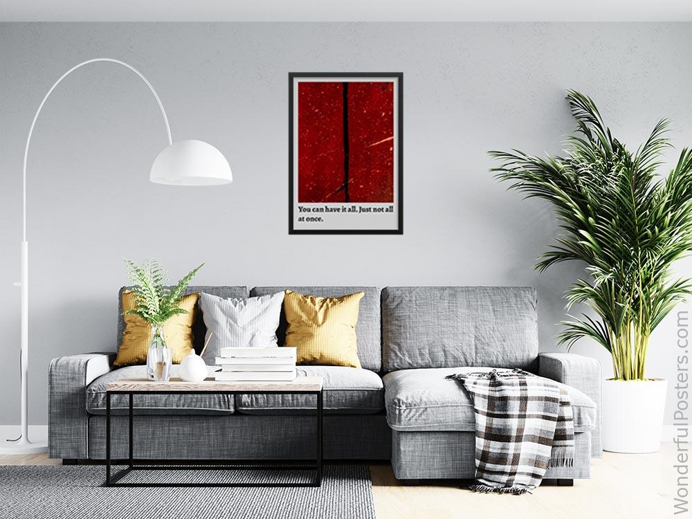you-can-have-it-all-just-not-all-at-once_2012022-Q500-D19-0-7791_1000_blackframed_wall_416.jpg