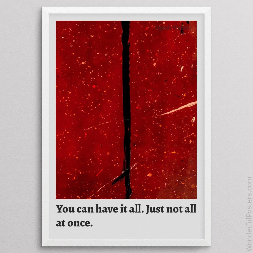 you-can-have-it-all-just-not-all-at-once_2012022-Q500-D19-0-7791_1000_whiteframe.jpg