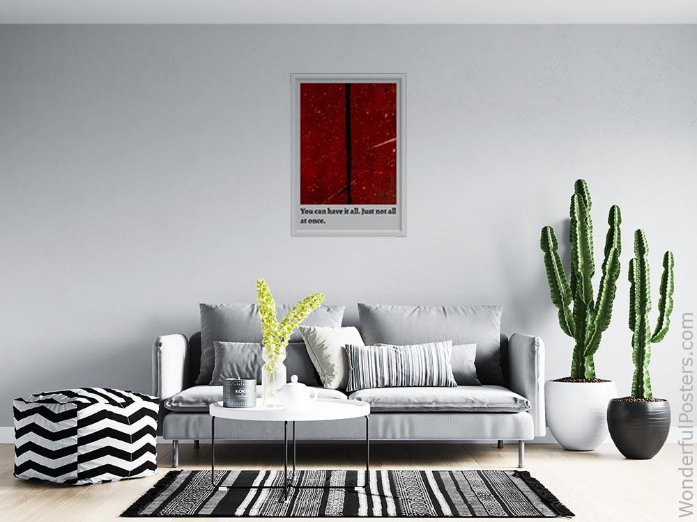 you-can-have-it-all-just-not-all-at-once_2012022-Q500-D19-0-7791_1000_whiteframed_wall_414.jpg