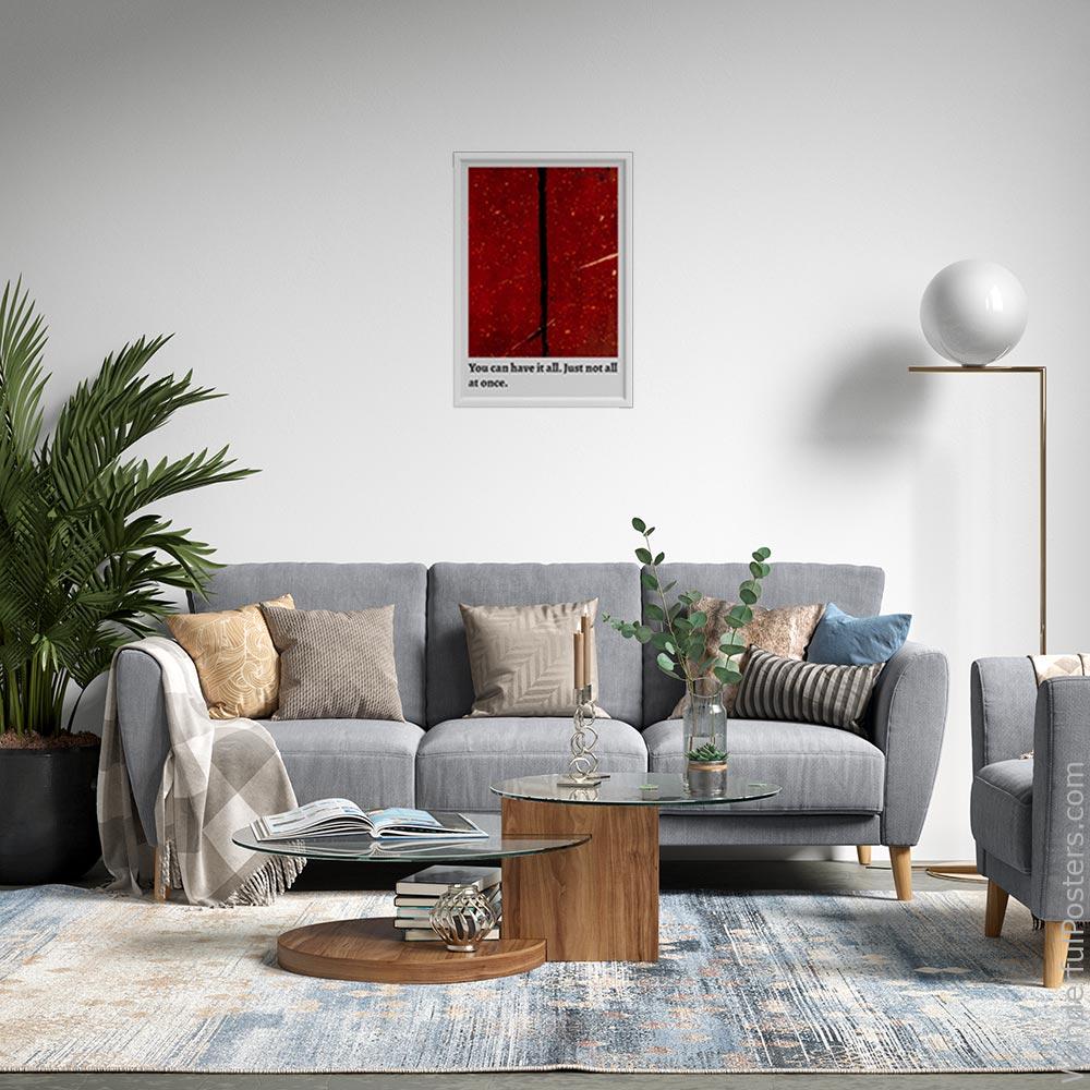 you-can-have-it-all-just-not-all-at-once_2012022-Q500-D19-0-7791_1000_whiteframed_wall_443.jpg