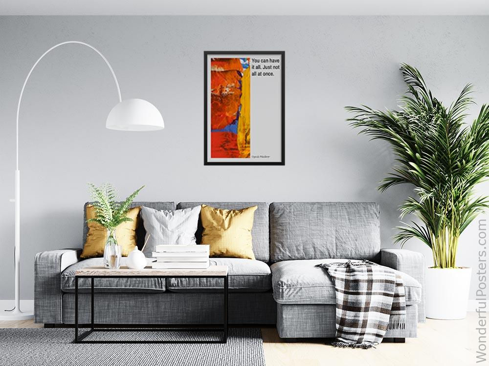 you-can-have-it-all-just-not-all-at-once_2012022-Q500-D24-0-8683_1000_blackframed_wall_416.jpg