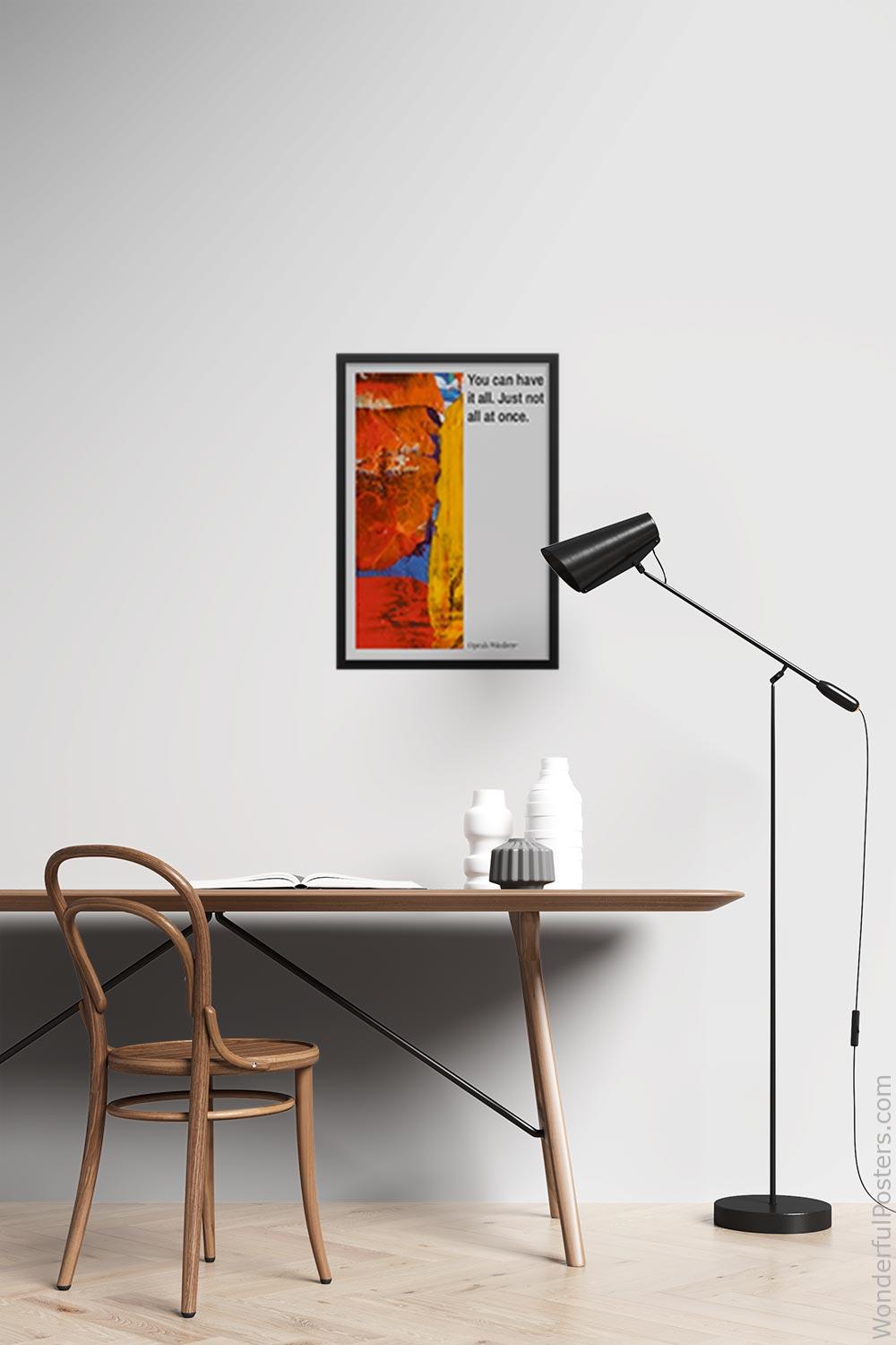 you-can-have-it-all-just-not-all-at-once_2012022-Q500-D24-0-8683_1000_blackframed_wall_417.jpg