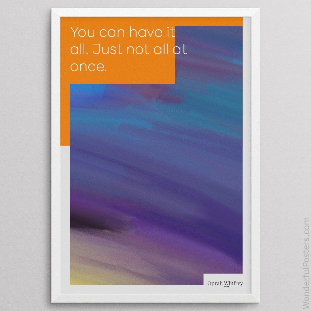 you-can-have-it-all-just-not-all-at-once_2012022-Q500-D27D-0-5464_1000_whiteframe.jpg