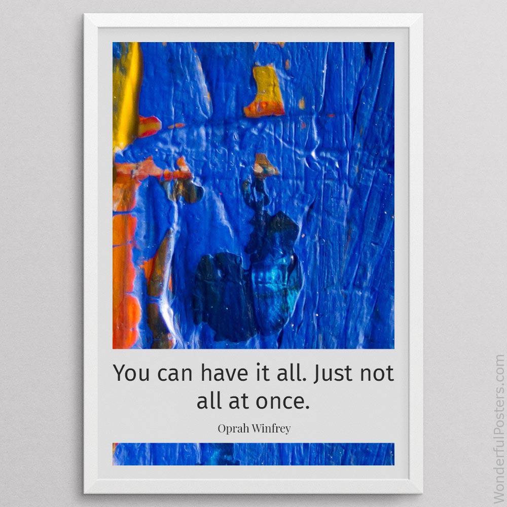 you-can-have-it-all-just-not-all-at-once_2012022-Q500-D28-0-2943_1000_whiteframe.jpg