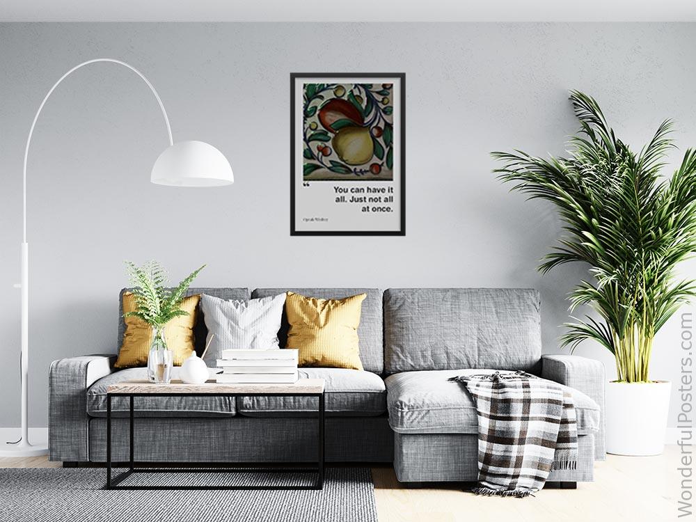 you-can-have-it-all-just-not-all-at-once_2012022-Q500-D32-0-2866_1000_blackframed_wall_416.jpg