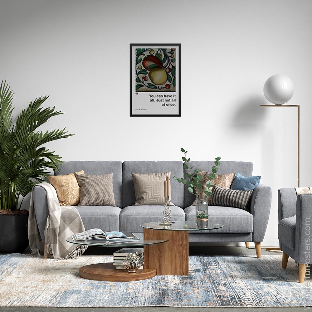 you-can-have-it-all-just-not-all-at-once_2012022-Q500-D32-0-2866_1000_blackframed_wall_443.jpg