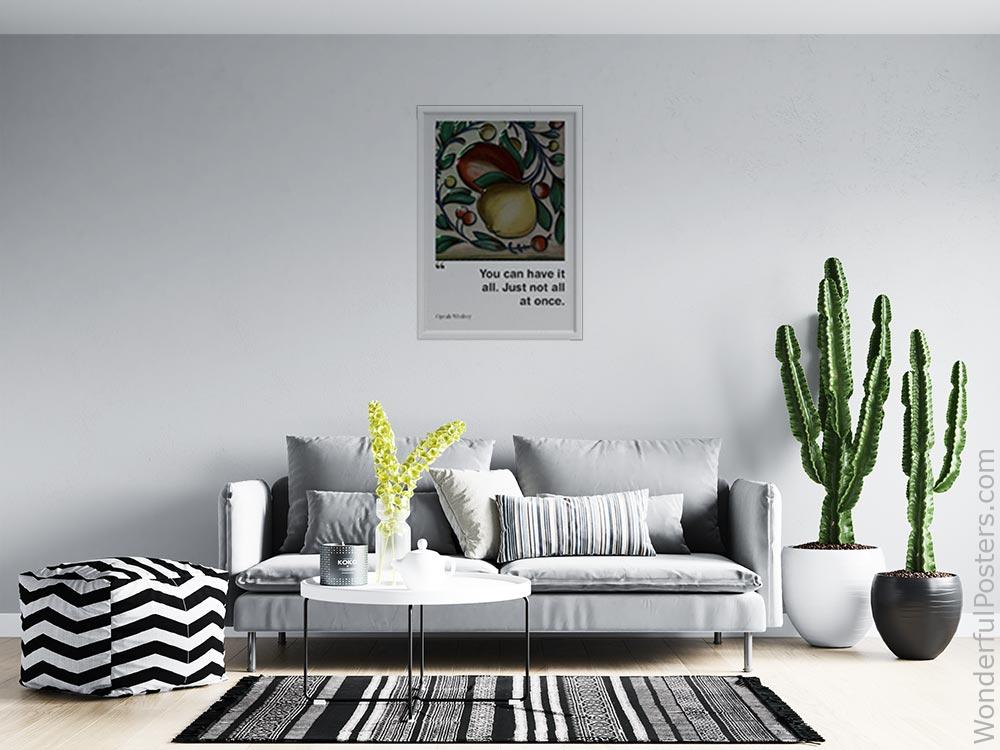 you-can-have-it-all-just-not-all-at-once_2012022-Q500-D32-0-2866_1000_whiteframed_wall_414.jpg