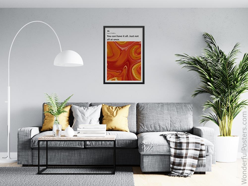 you-can-have-it-all-just-not-all-at-once_2012022-Q500-D33-0-6006_1000_blackframed_wall_416.jpg