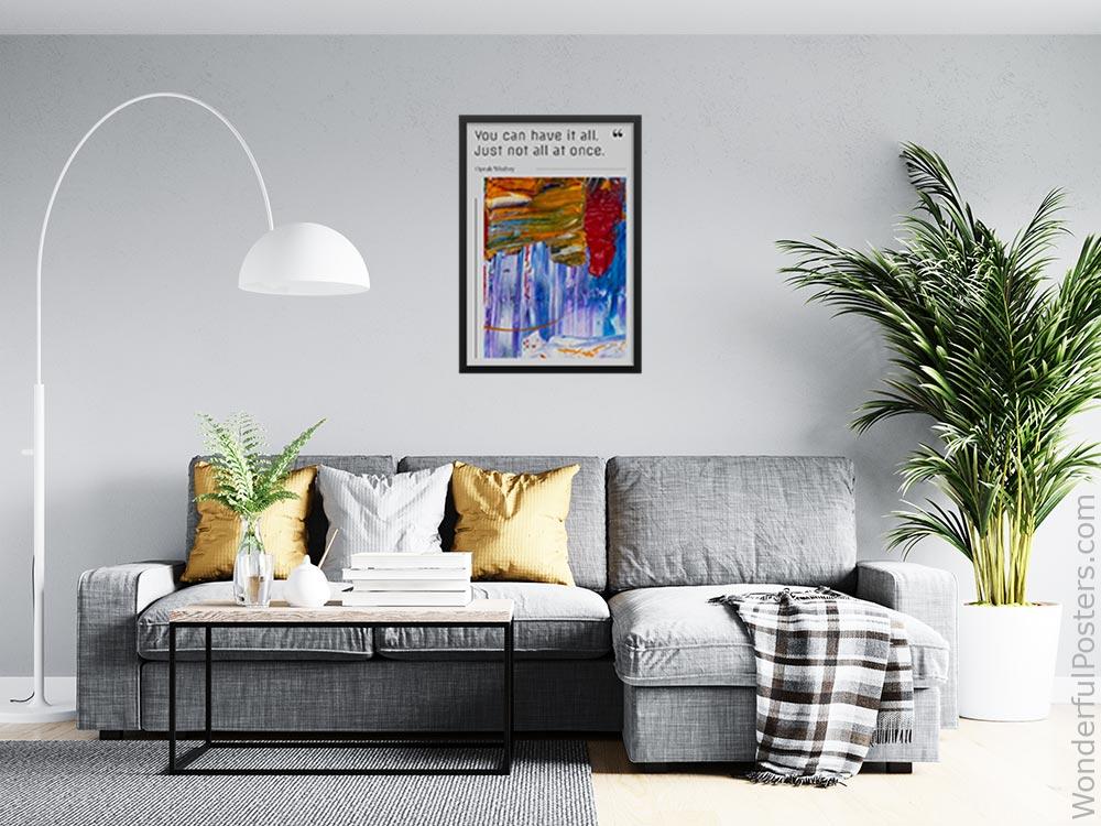 you-can-have-it-all-just-not-all-at-once_2012022-Q500-D40-0-5551_1000_blackframed_wall_416.jpg