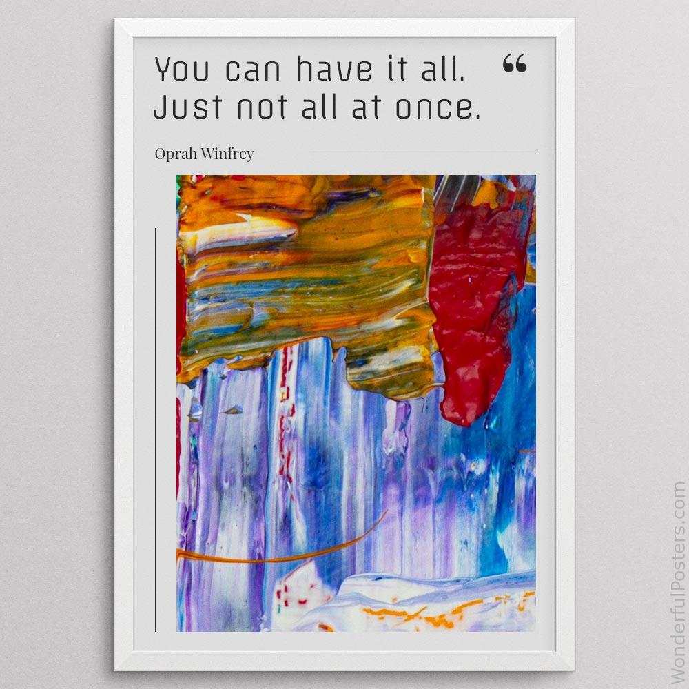 you-can-have-it-all-just-not-all-at-once_2012022-Q500-D40-0-5551_1000_whiteframe.jpg