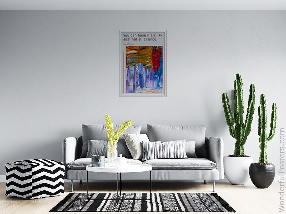 you-can-have-it-all-just-not-all-at-once_2012022-Q500-D40-0-5551_1000_whiteframed_wall_414.jpg