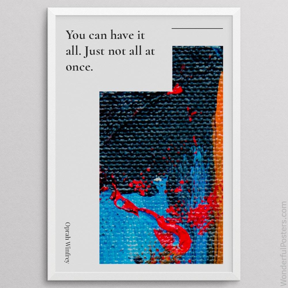 you-can-have-it-all-just-not-all-at-once_2012022-Q500-D8-0-4399_1000_whiteframe.jpg